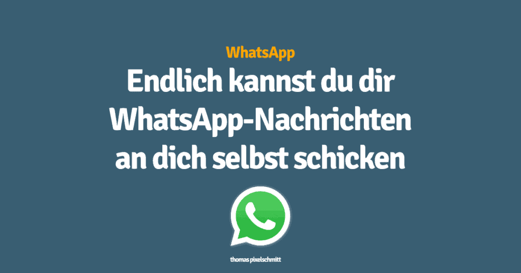 WhatsApp: Nachrichten an sich selbst schreiben