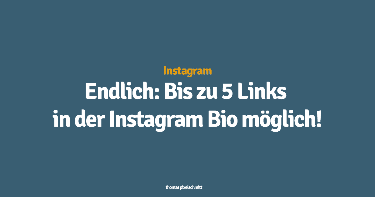 Instagram Link in Bio: Bis zu 5 Links möglich