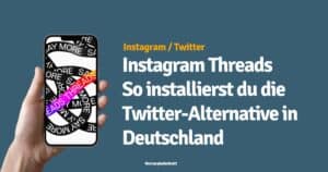 Instagram Threads in Deutschland installieren